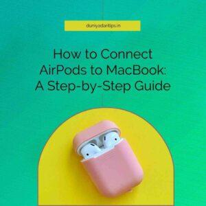 How to Connect AirPods to MacBook