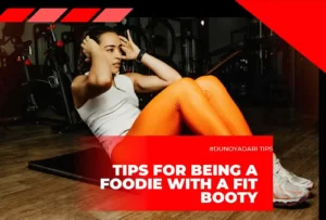  Fit Bottomed Eats: Being a Foodie with a Fit Booty